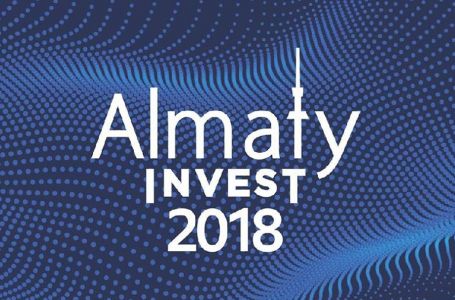 Алматыда VI «Almaty Invest - 2018» халықаралық инвестициялық форумы өтті  