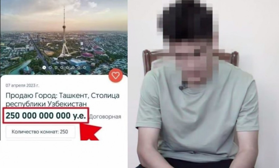 Өзбек азаматы Ташкентті 250 миллиард долларға сатпақ болған